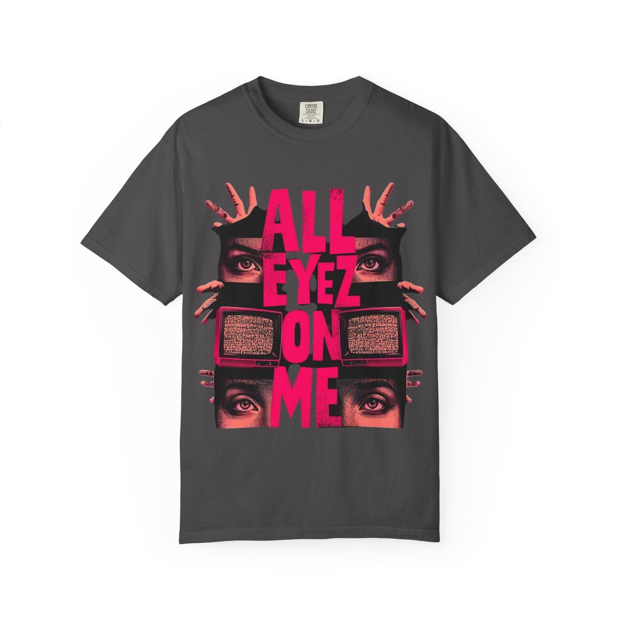 All Eyez On Me Graphic T-Shirt — Retro TV Eyes Streetwear Tee